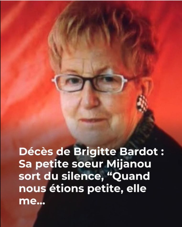 “Ma Brigitte à moi” : le poignant message de Mijanou Bardot en réaction au décès de sa grande soeur